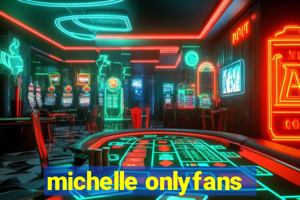 michelle onlyfans