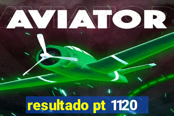 resultado pt 1120