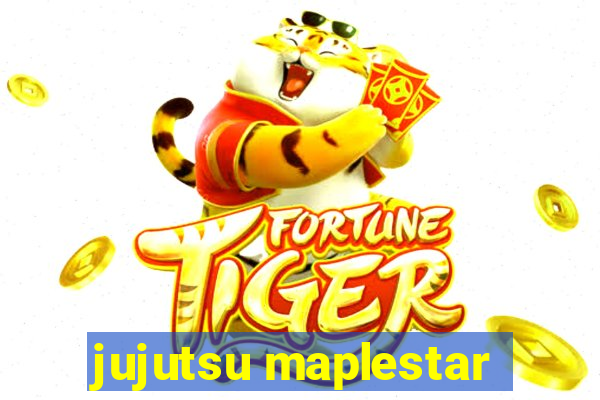 jujutsu maplestar