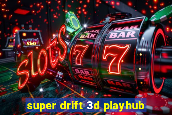 super drift 3d playhub