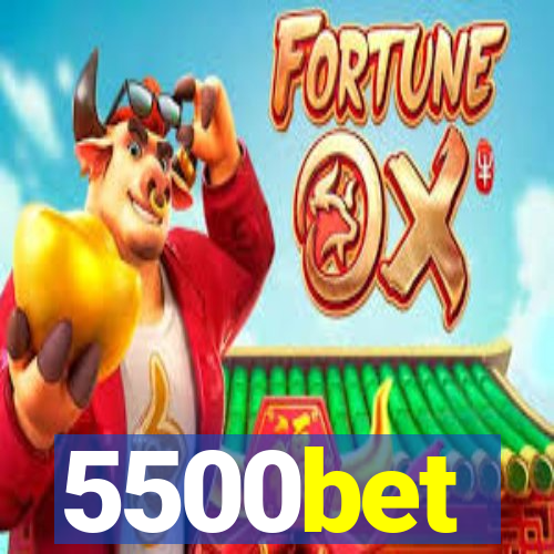 5500bet