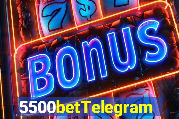 5500betTelegram