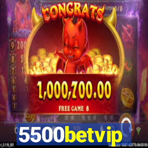 5500betvip