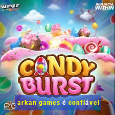 arkan games é confiável