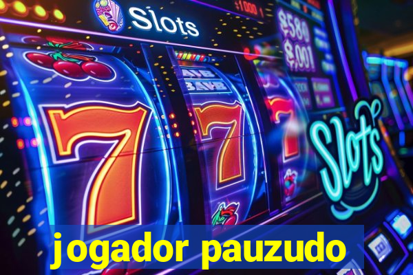 jogador pauzudo