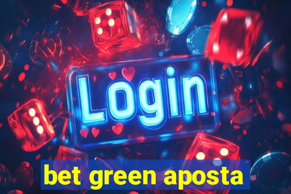 bet green aposta