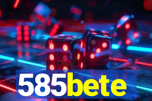 585bete