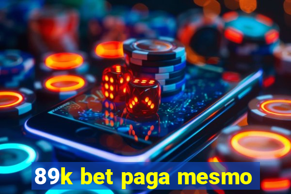 89k bet paga mesmo