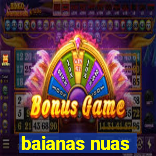 baianas nuas