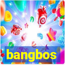 bangbos