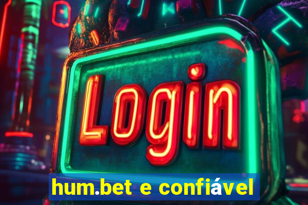 hum.bet e confiável