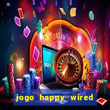 jogo happy wired paga mesmo