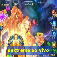 sextreme ao vivo