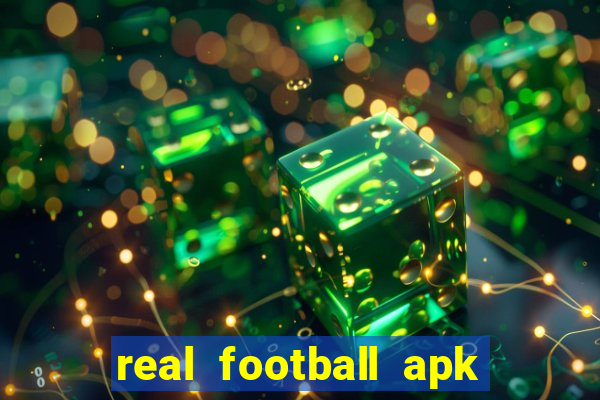 real football apk dinheiro infinito