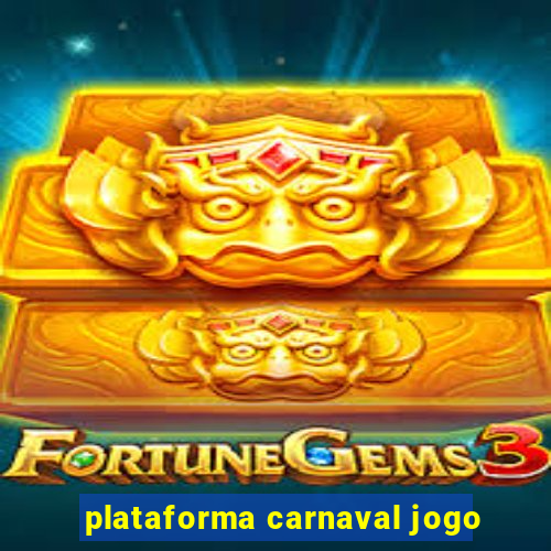 plataforma carnaval jogo