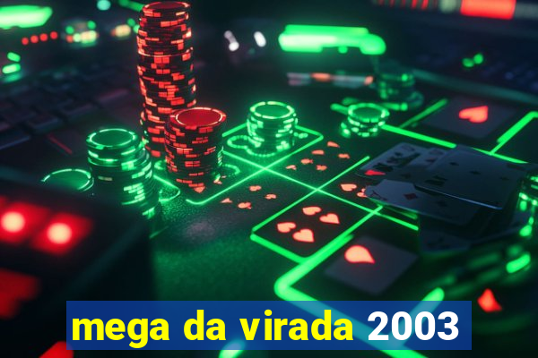 mega da virada 2003