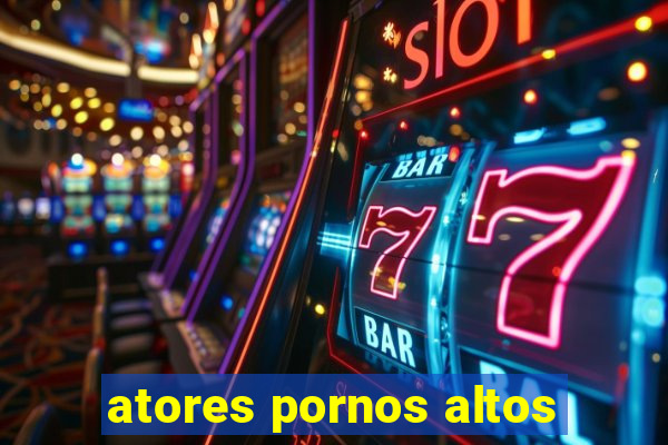 atores pornos altos