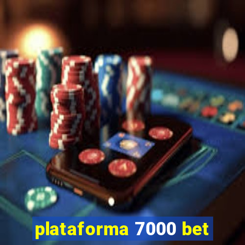 plataforma 7000 bet