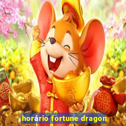 horário fortune dragon