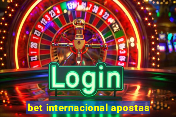 bet internacional apostas