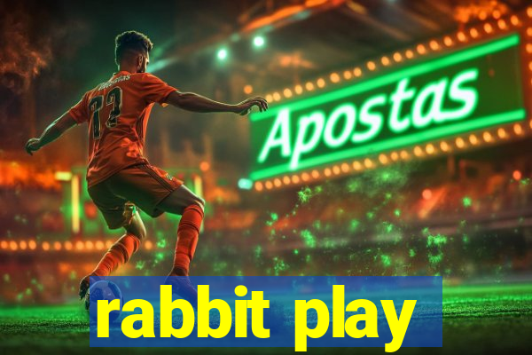 rabbit play