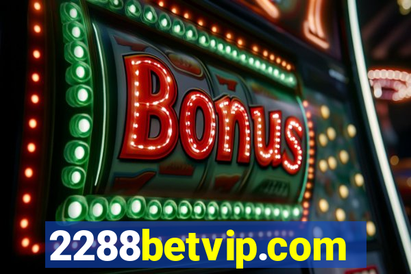 2288betvip.com