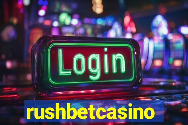 rushbetcasino