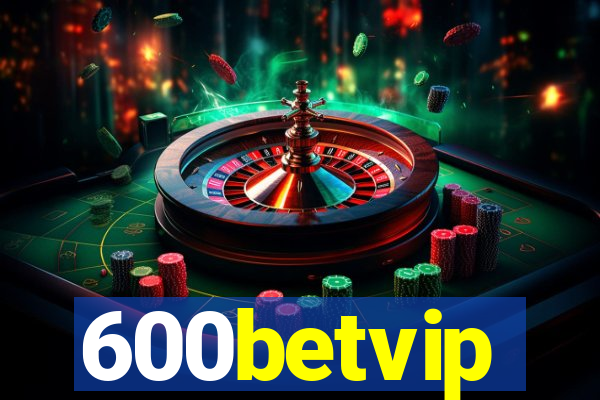 600betvip