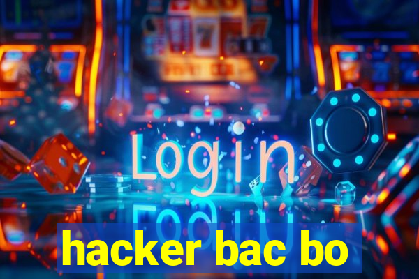 hacker bac bo