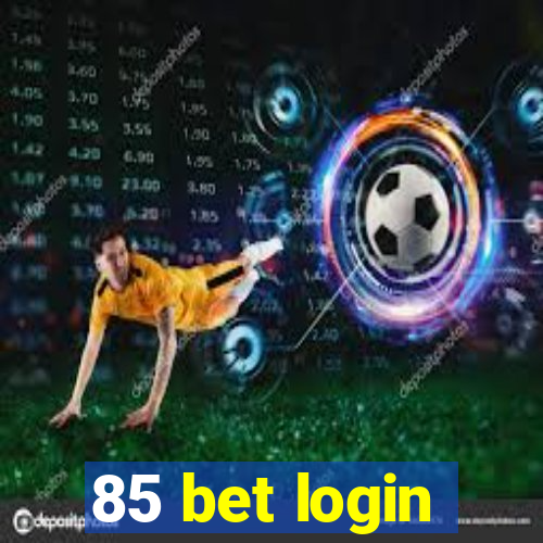 85 bet login