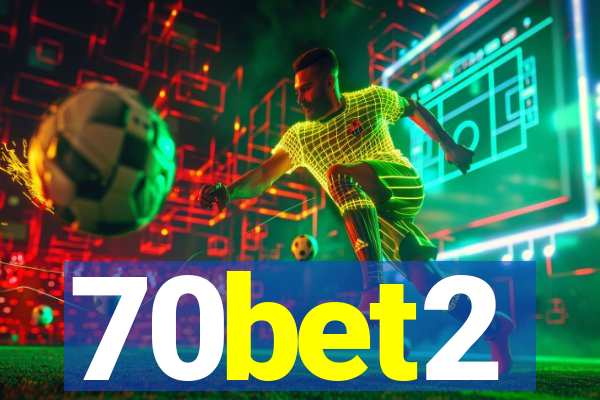 70bet2