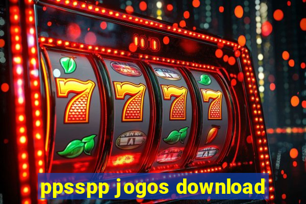 ppsspp jogos download