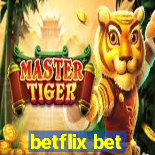 betflix bet