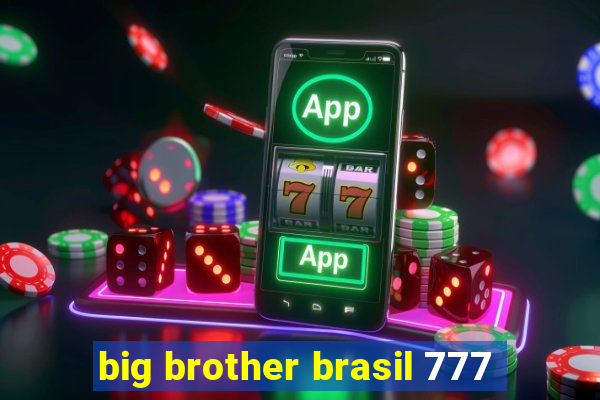 big brother brasil 777