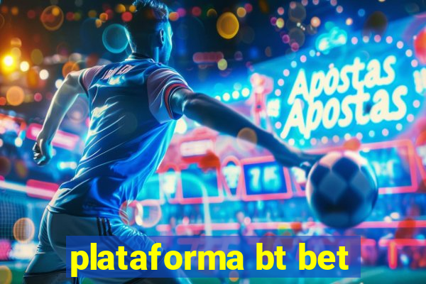 plataforma bt bet