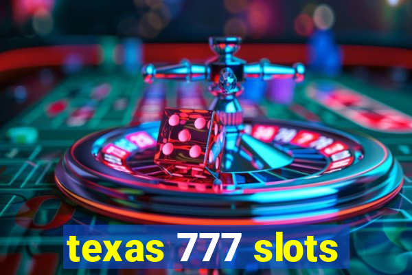 texas 777 slots