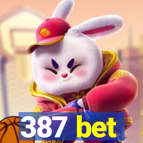 387 bet