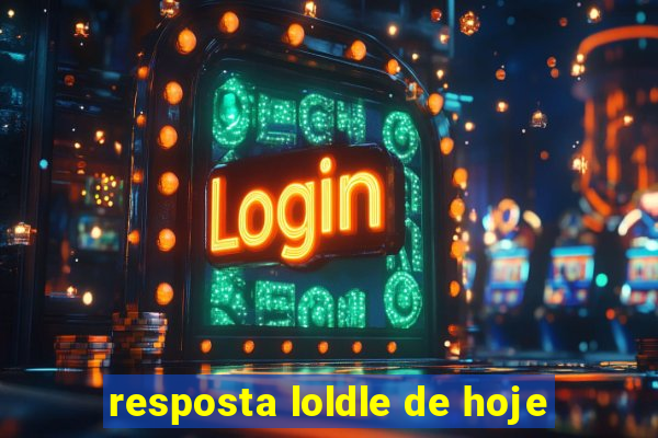 resposta loldle de hoje