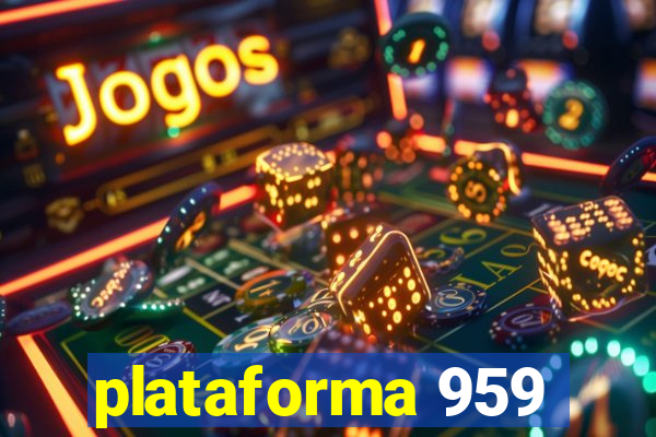 plataforma 959