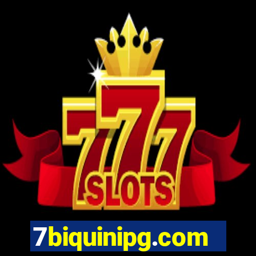 7biquinipg.com