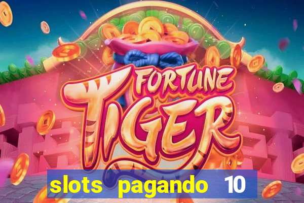 slots pagando 10 no cadastro facebook