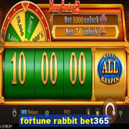 fortune rabbit bet365