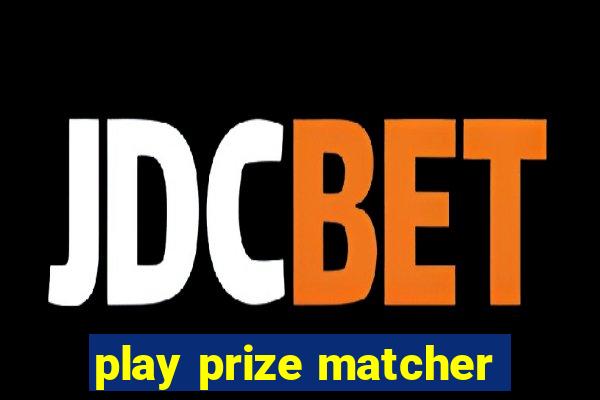 play prize matcher