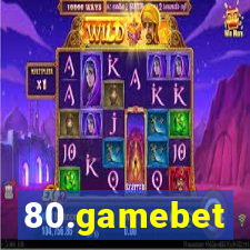 80.gamebet