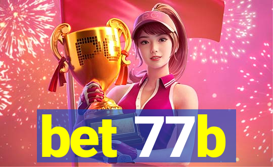 bet 77b