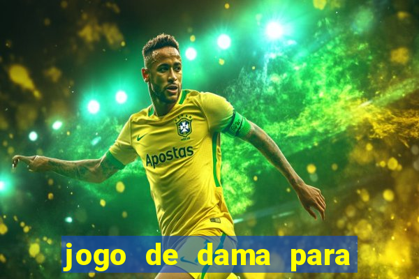 jogo de dama para ganhar dinheiro