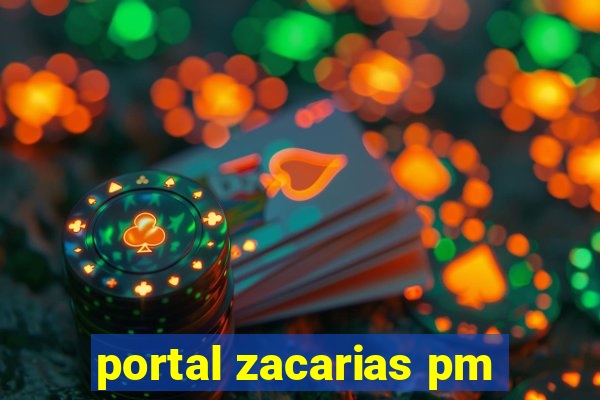 portal zacarias pm