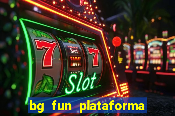 bg fun plataforma de jogos