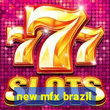 new mfx brazil