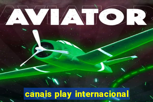 canais play internacional